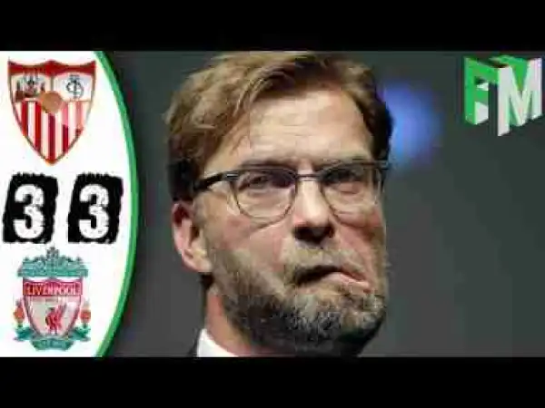 Video: SEVILLA 3-3 LIVERPOOL - Highlights & Goals - 21 November 2017